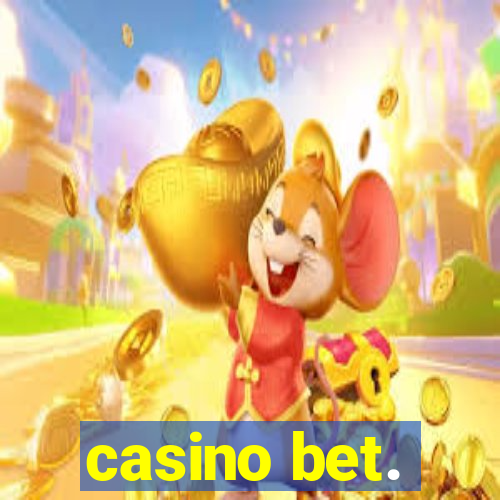 casino bet.